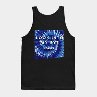 look into my eye tie die Tank Top